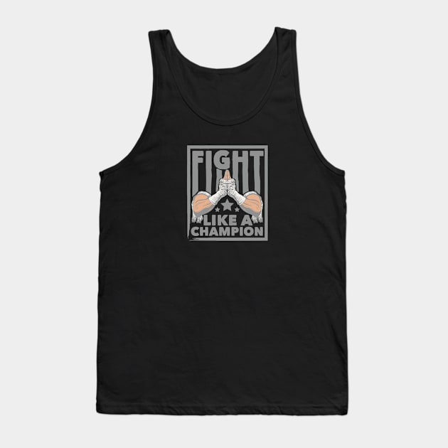 Fight Like a Champion Tank Top by TambuStore